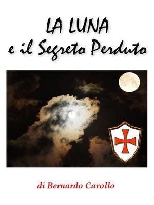 cover image of La luna e il segreto perduto